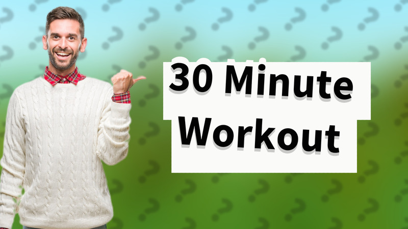 30 Minute Workout