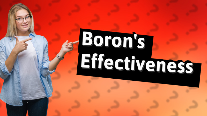 Boron's Effectiveness