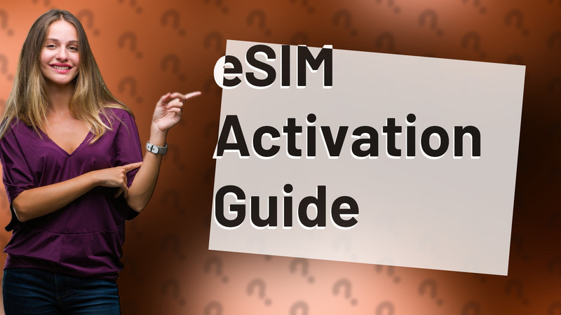 eSIM Activation Guide