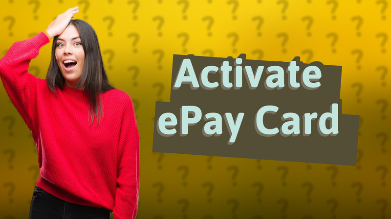 Activate ePay Card