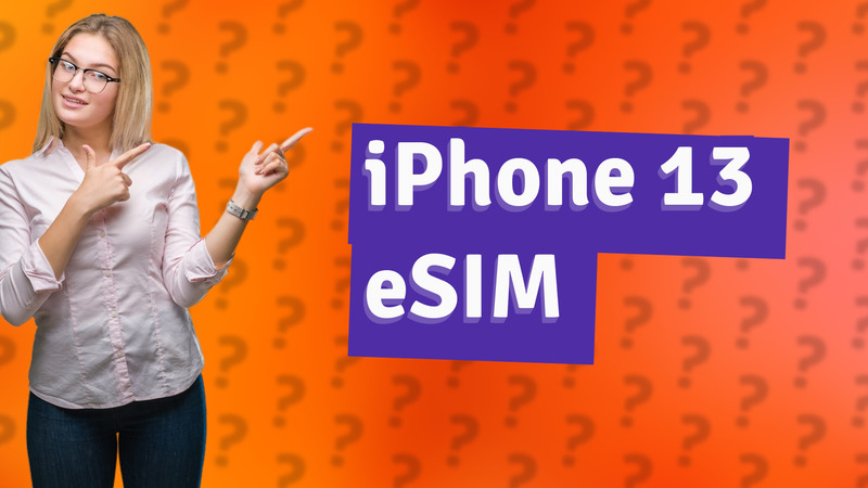 iPhone 13 eSIM
