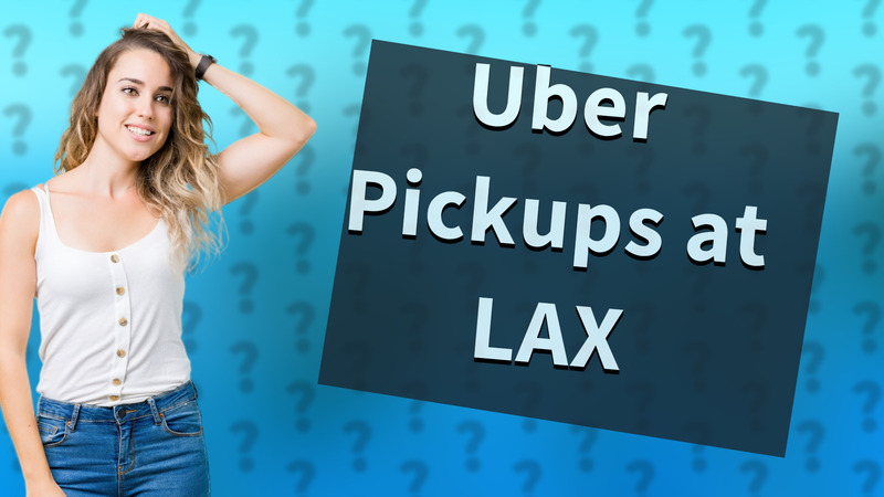Uber Pickups at LAX