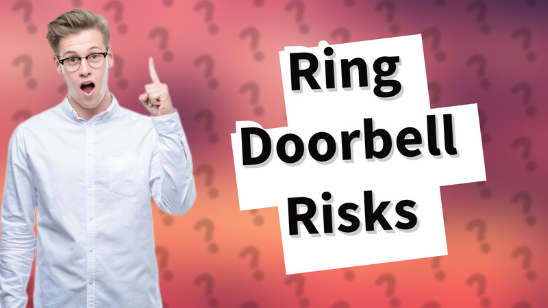 Ring Doorbell Risks