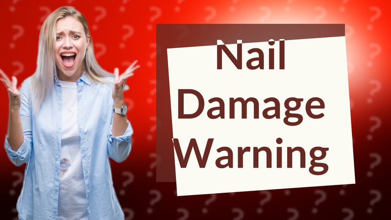 Nail Damage Warning