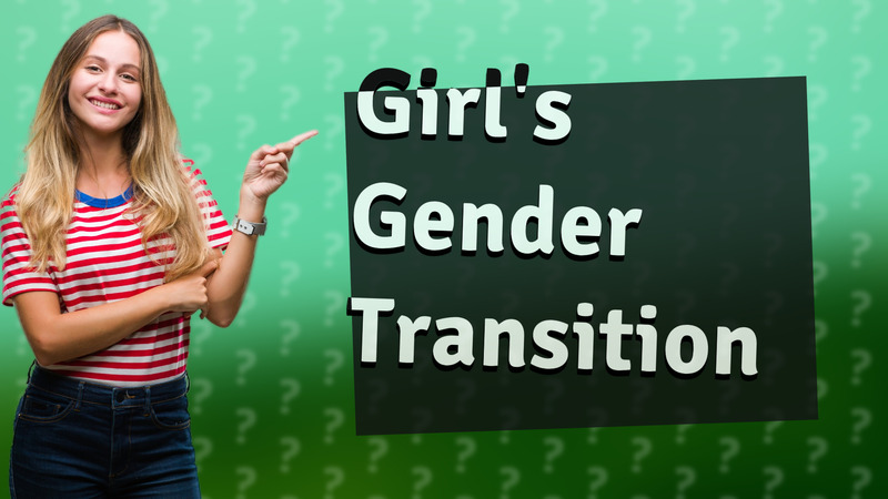 Girl's Gender Transition