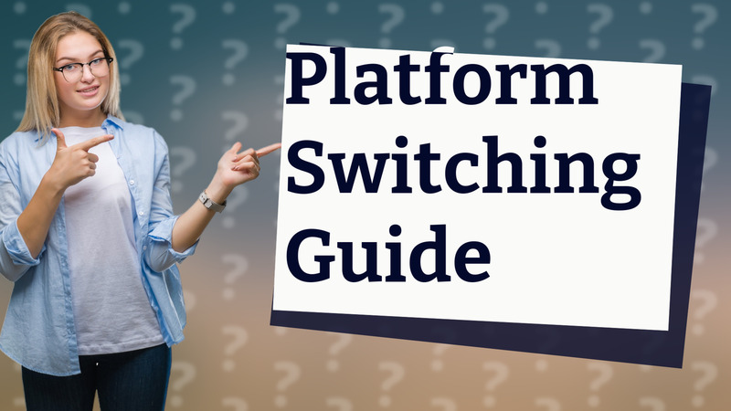 Platform Switching Guide