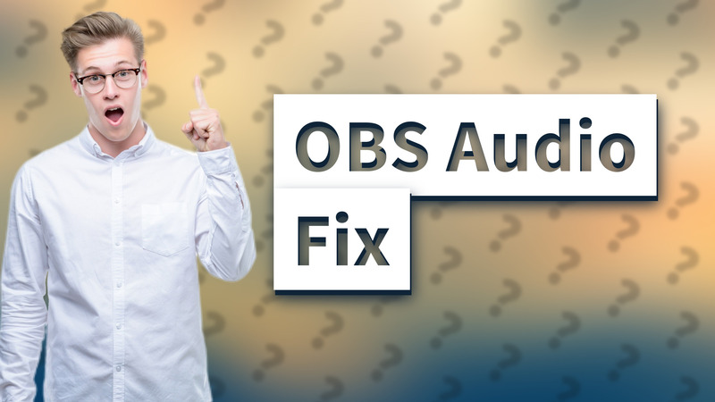 OBS Audio Fix