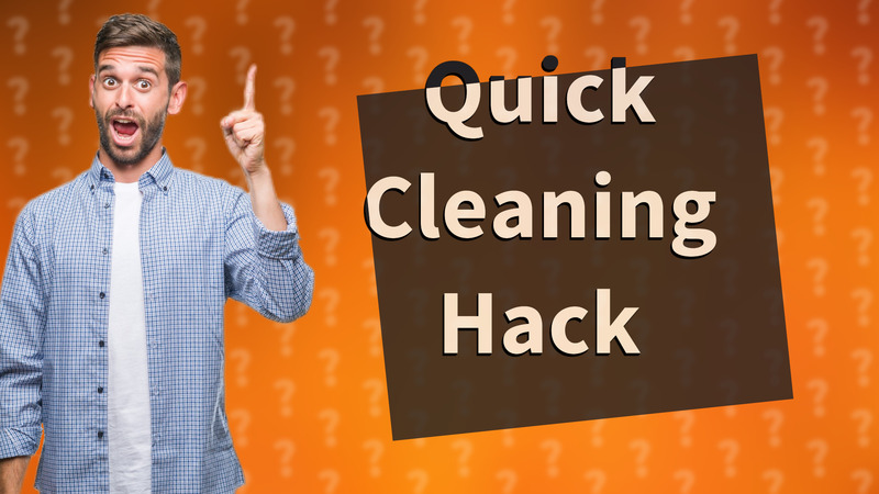 Quick Cleaning Hack