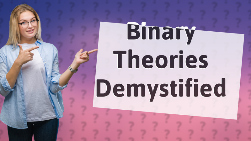 Binary Theories Demystified
