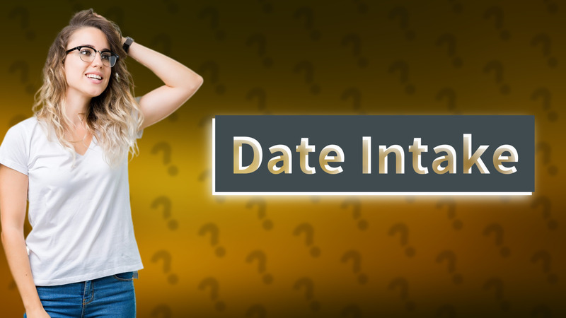 Date Intake