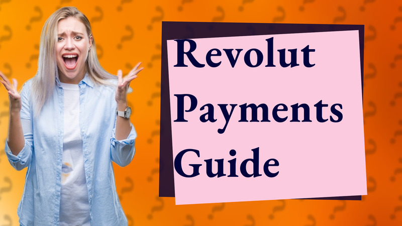 Revolut Payments Guide