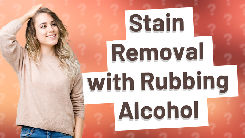 Stain Removal with Rubbing Alcohol