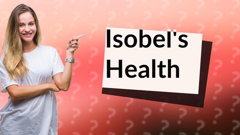 Isobel's Health