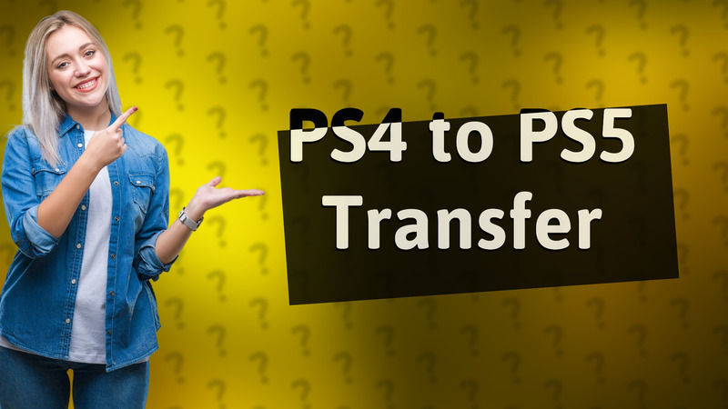 PS4 to PS5 Transfer