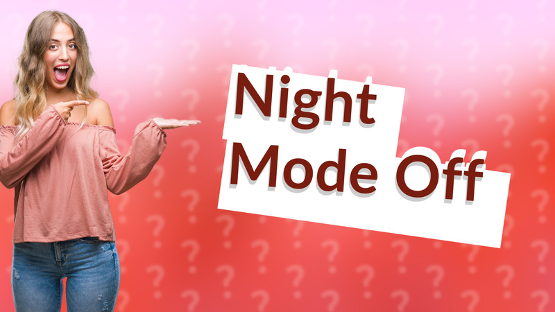 Night Mode Off