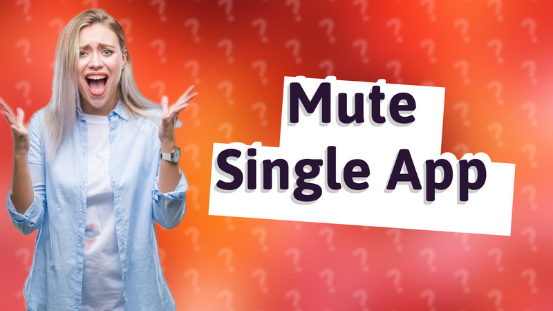 Mute Single App