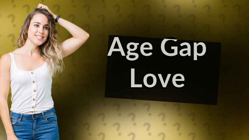Age Gap Love