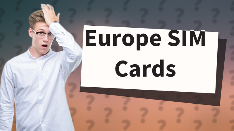 Europe SIM Cards