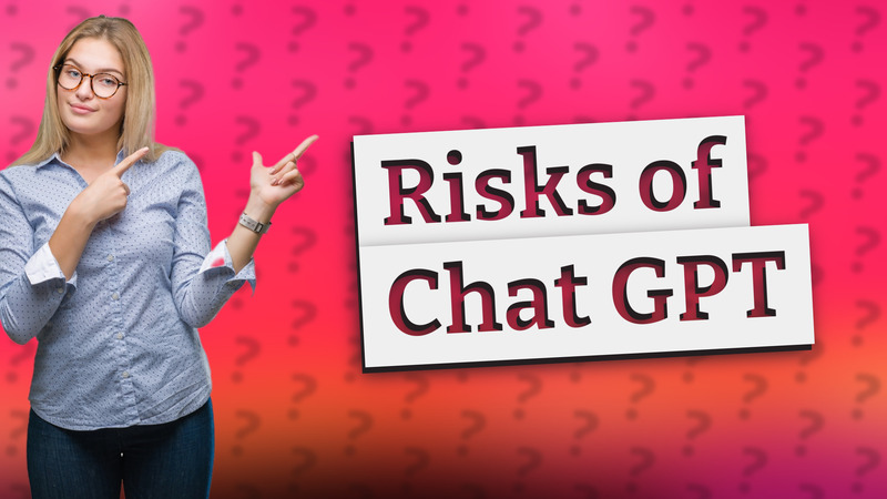 Risks of Chat GPT