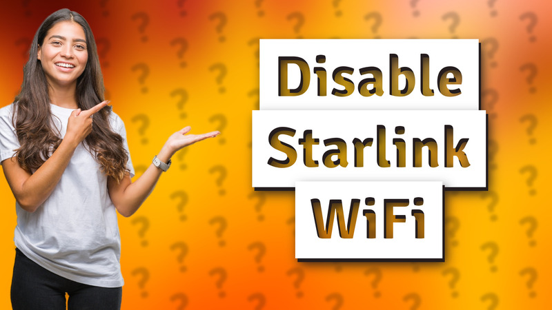 Disable Starlink WiFi