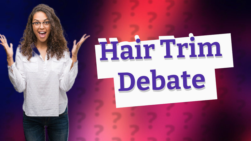 Hair Trim Debate