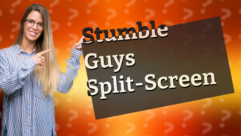 Stumble Guys Split-Screen