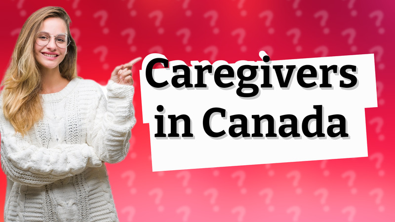 Caregivers in Canada