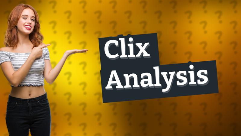 Clix Analysis