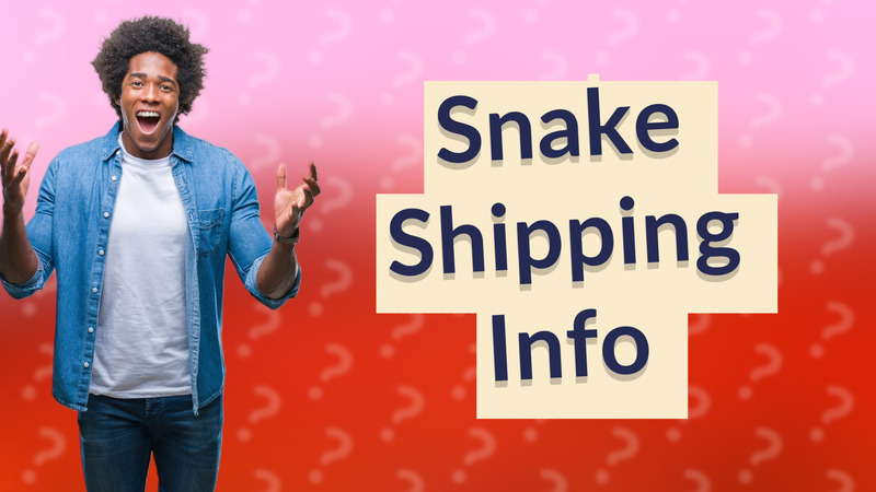 Snake Shipping Info