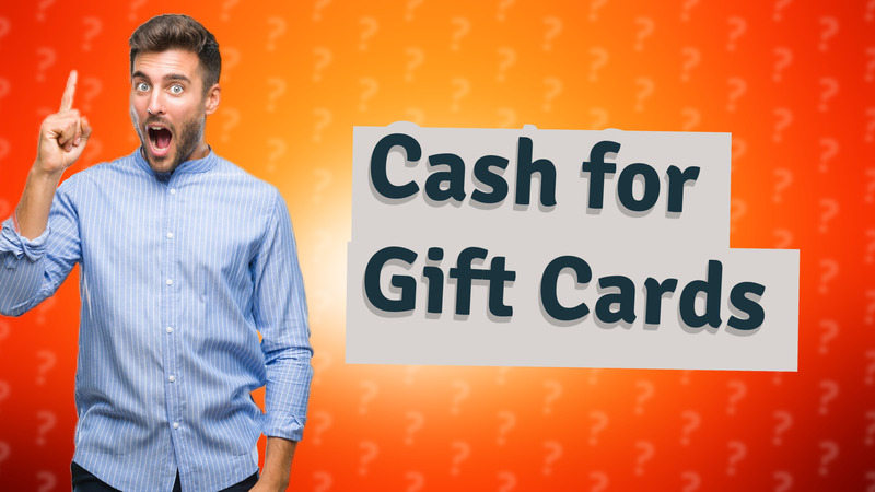 Cash for Gift Cards