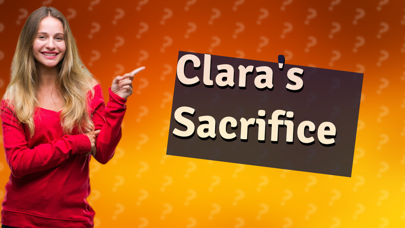 Clara's Sacrifice