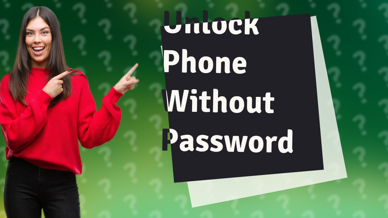 Unlock Phone Without Password