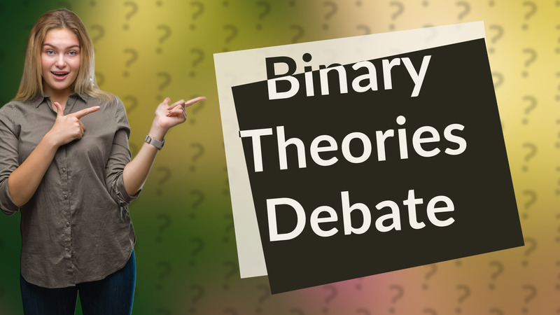 Binary Theories Debate