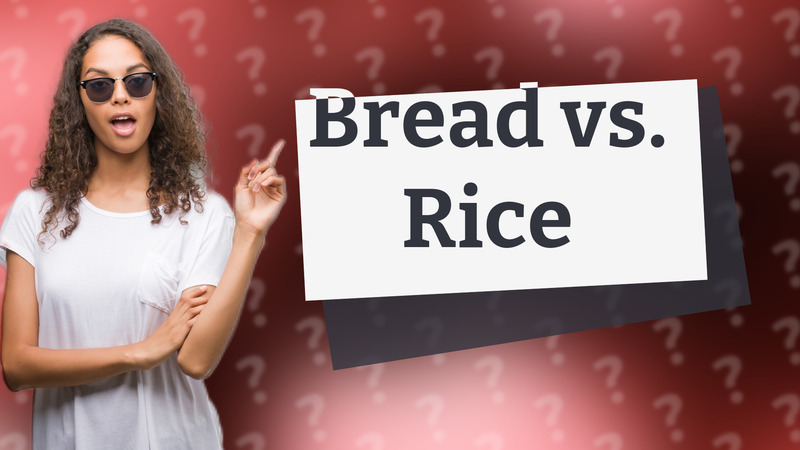 Bread vs. Rice