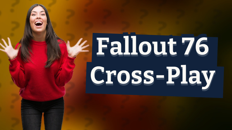 Fallout 76 Cross-Play