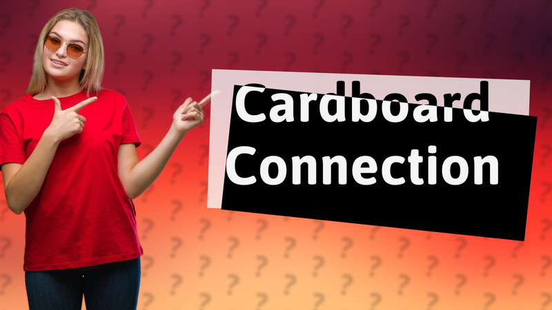 Cardboard Connection