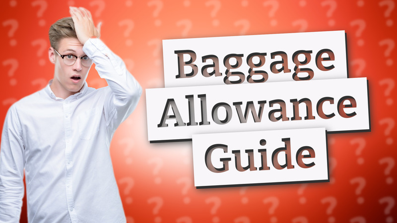 Baggage Allowance Guide