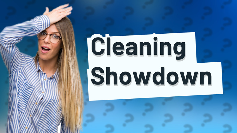 Cleaning Showdown