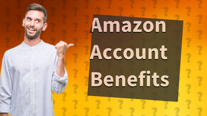 Amazon Account Benefits