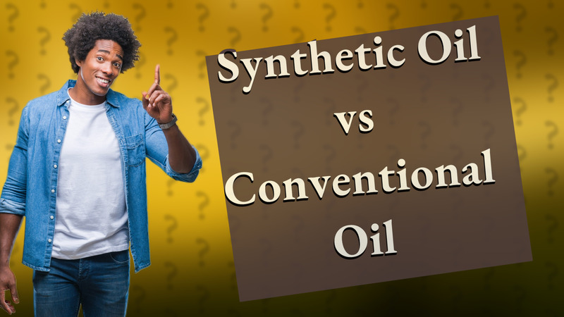 Synthetic Oil vs Conventional Oil