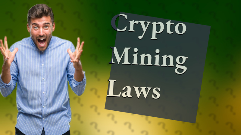 Crypto Mining Laws