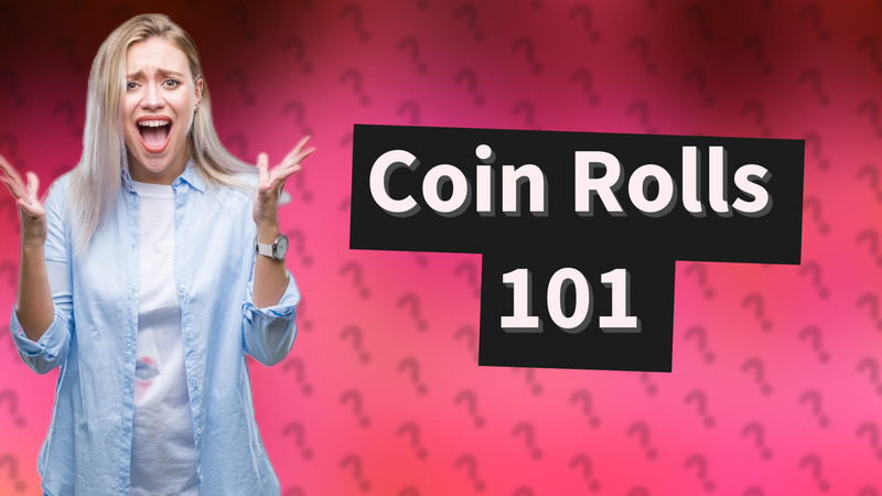 Coin Rolls 101