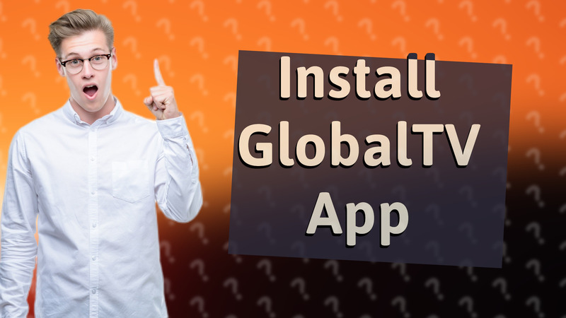 Install GlobalTV App