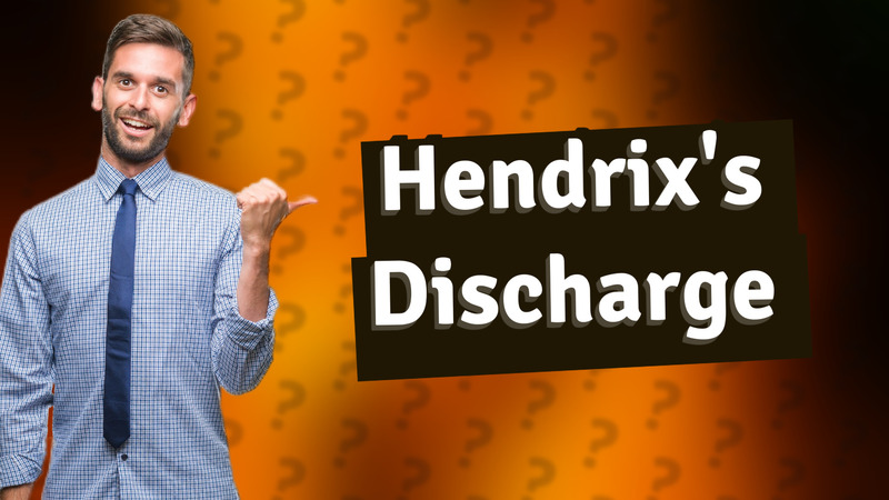 Hendrix's Discharge