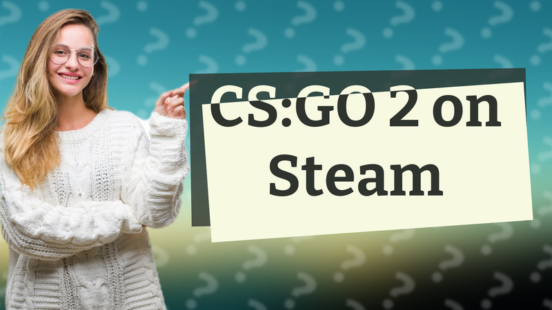 CS:GO 2 on Steam