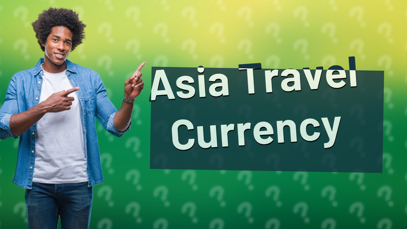 Asia Travel Currency