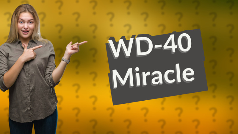 WD-40 Miracle