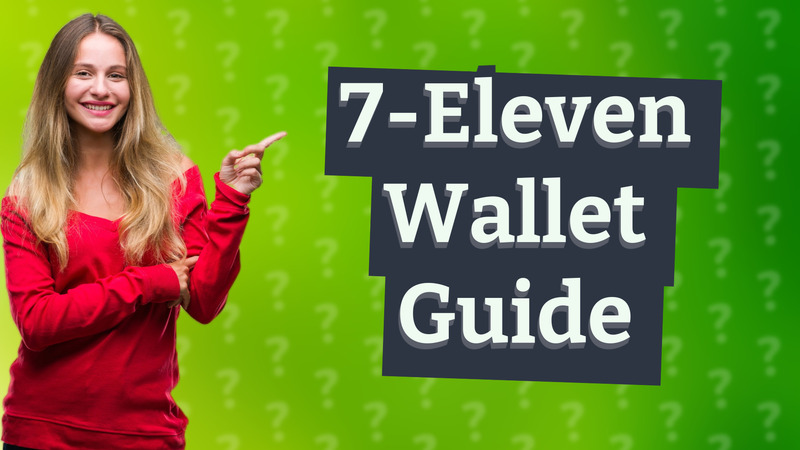 7-Eleven Wallet Guide