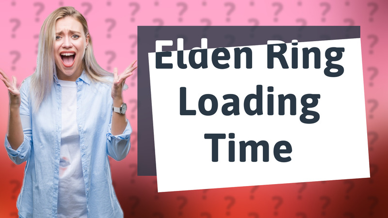 Elden Ring Loading Time