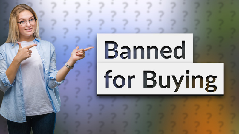 Banned for Buying
